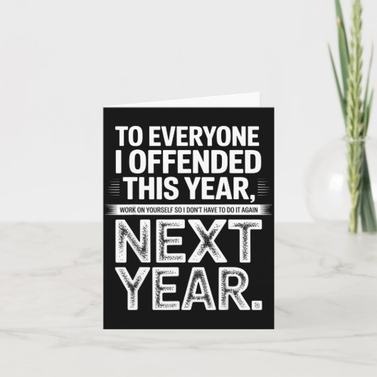 To Everyone I Offended This Year Work On Yourself Karte (Vorderseite)