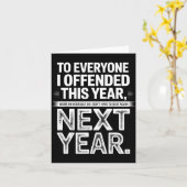 To Everyone I Offended This Year Work On Yourself Karte (Gelbe Blume)