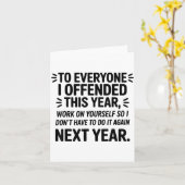 To Everyone I Offended This Year Work On Yourself Karte (Gelbe Blume)