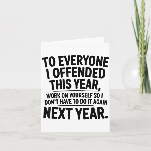 To Everyone I Offended This Year Work On Yourself Karte (Vorderseite)