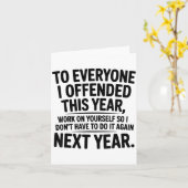 To Everyone I Offended This Year Work On Yourself Karte (Gelbe Blume)