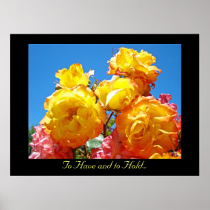 To Have and to Hold... Rosenblumen Kunst Drucke
