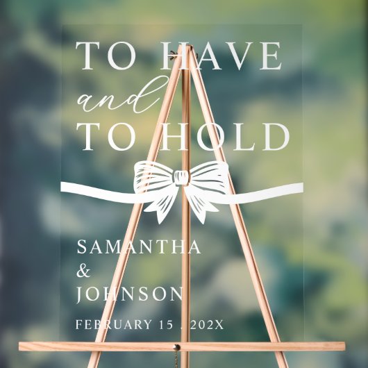 To Have & To Hold Personalized Wedding Acrylschild (Neutral)