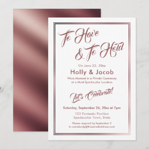 To Have & To Hold Rose Gold Über Weiß, Empfang Einladung