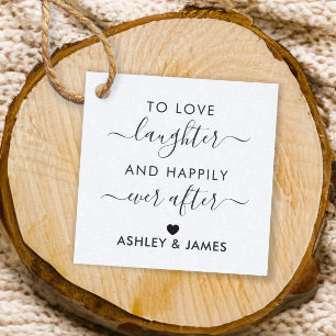 To Love Laughter and Happily Ever After Gift Tag Geschenkanhänger