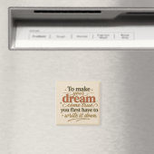 To Make Your Dream Come True Magnet (In Situ (Geschirrspüler))