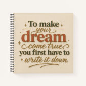 To Make Your Dream Come True Notizblock (Vorderseite)