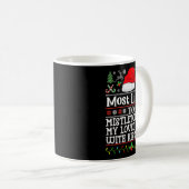 To Mistletoe All My Loved Ones With Kisses - Chris Kaffeetasse (VorderseiteRechts)