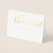 To My Bridesmaid on My Wedding Day Gold Folienkarte (Vorderseite)