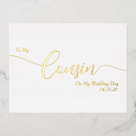 To My Cousin on My Wedding Day Elegant Script Folie Einladungspostkarte