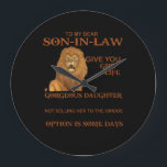 To My Dear Son In Law I Didn't Give You The Gift Große Wanduhr<br><div class="desc">To My Dear Son In Law I Didn't Give You The Gift Of Life</div>