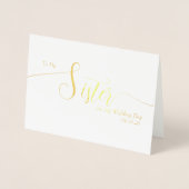 To My Sister on My Wedding Day Elegant Script Folienkarte (Vorderseite)