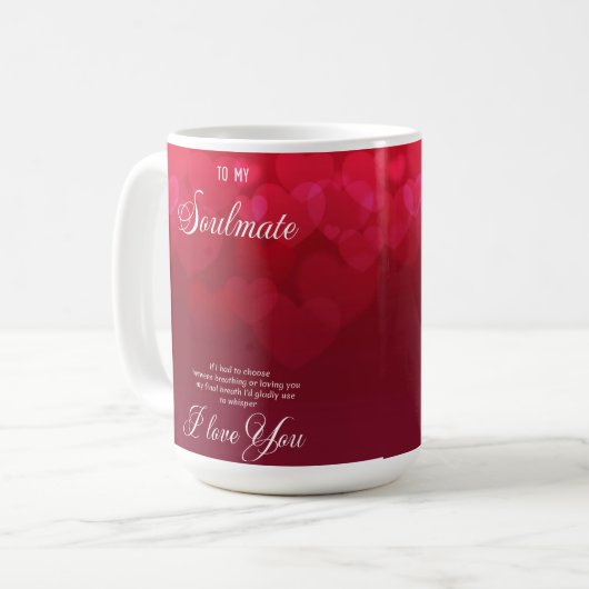 To my Soulmate I love you Kaffeetasse (Vorderseite Links)