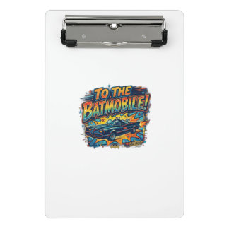 To the Batmobile! ,T-Shirt Mini Klemmbrett