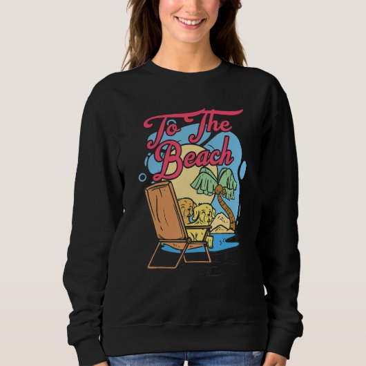 To The Beach Island Beach Sweatshirt (Vorderseite)