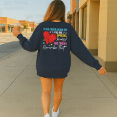 To the Person Behind Me Sweatshirt