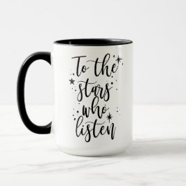 To the Stars Who Listen Tasse
