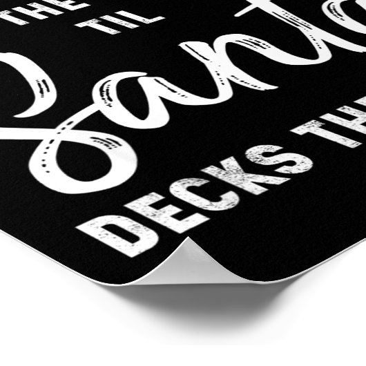 To The Window To The Wall Til Santa Decks These Ha Poster (Ecke)