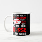 To The World My Girlfriend Is Just A Nurse Funny V Kaffeetasse (Links)