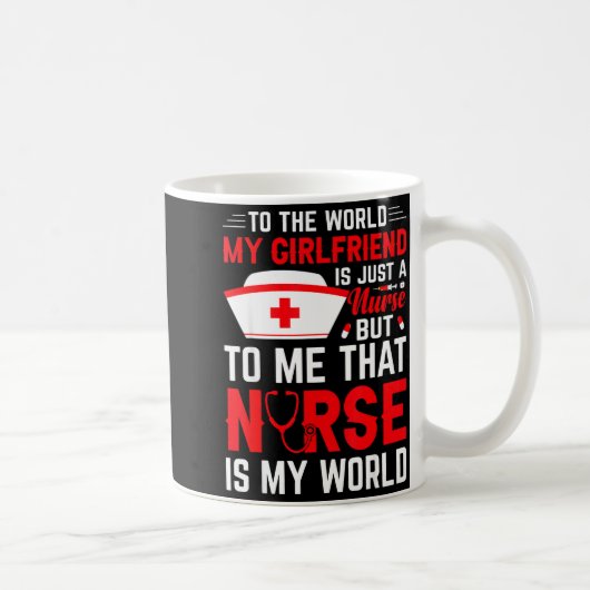 To The World My Girlfriend Is Just A Nurse Funny V Kaffeetasse (Rechts)
