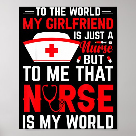 To The World My Girlfriend Is Just A Nurse Funny V Poster (Vorne)