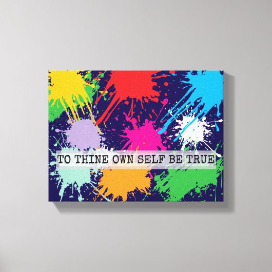 To Thine Own Self Be True Leinwanddruck (Vorderseite)