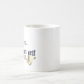 To Thine Own Self Be True Mug Kaffeetasse (Mittel)