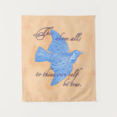 To Thine Own Self Be True Tapestry Wandteppich (Vorderseite)