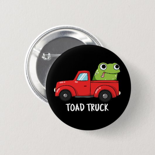 Toad Truck Funny Tow Truck Pun Dark BG Button (Vorne & Hinten)