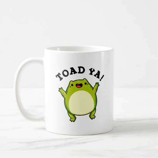 Toad Ya Funny Frog Pun Kaffeetasse (Links)