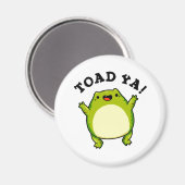 Toad Ya Funny Frog Pun Magnet (Vorderseite/Rückseite)