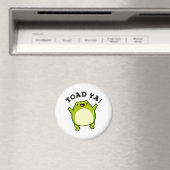 Toad Ya Funny Frog Pun Magnet (In Situ (Geschirrspüler))