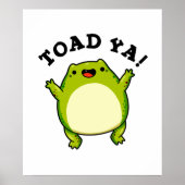 Toad Ya Funny Frog Pun Poster (Vorne)