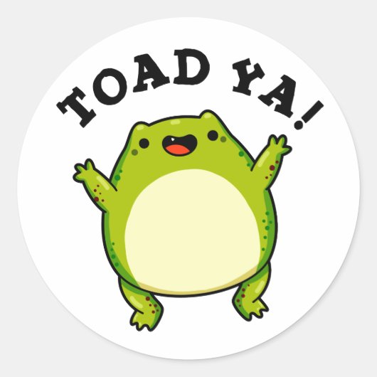Toad Ya Funny Frog Pun Runder Aufkleber (Vorderseite)