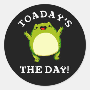 Toadays The Day Funny Toad Pun Dark BG Runder Aufkleber