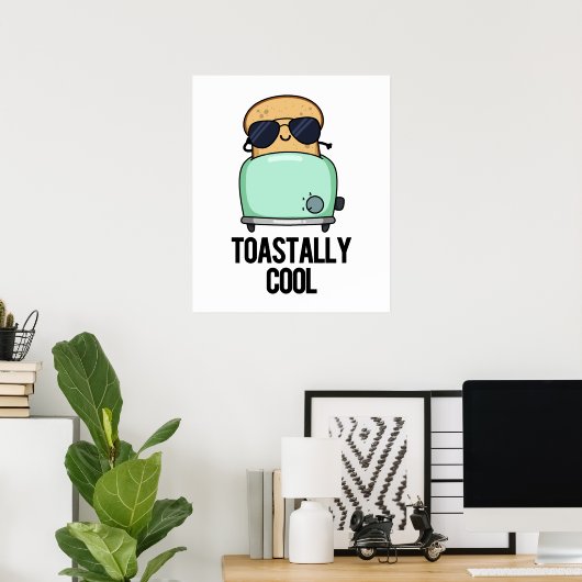 Toast Cooler Toast Pun Poster (Heimbüro)