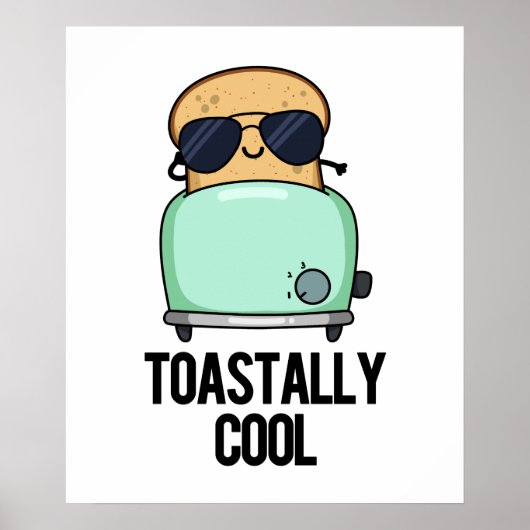 Toast Cooler Toast Pun Poster (Vorne)