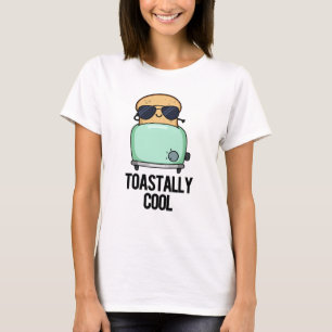 Toast Cooler Toast Pun T-Shirt