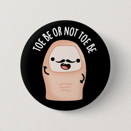 Tobe oder nicht zu sein Shakespeare Pun Dark BG Button (Vorderseite)