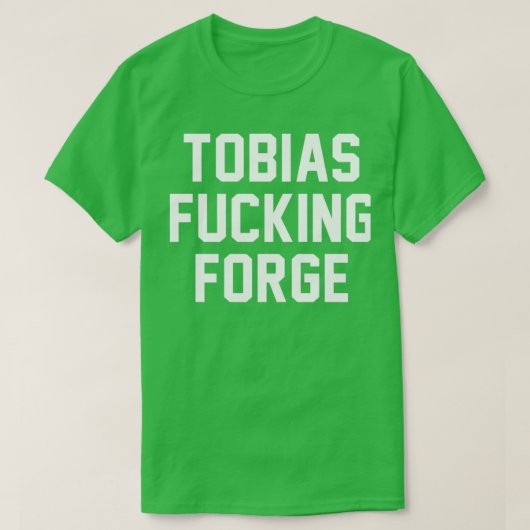 Tobias F Forge T-Shirt (Design vorne)