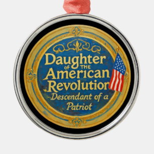 Tochter der Amerikanischen Revolution Nachfahrin e Ornament Aus Metall