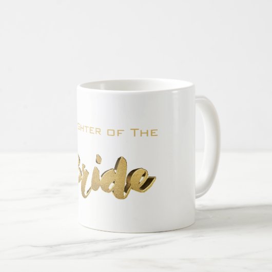 Tochter der Braut Elegante Typografie Gold Text Kaffeetasse (VorderseiteRechts)