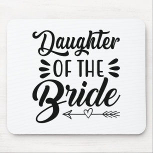 Tochter der Braut Hochzeit Brautparty passend Mousepad