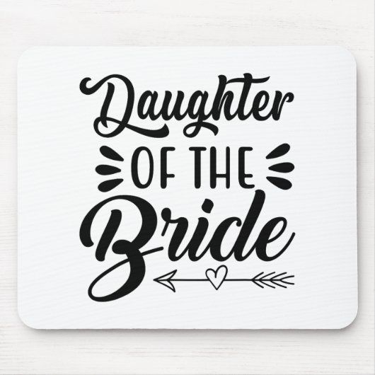 Tochter der Braut Wedding Brautparty Matchi Mousepad (Vorne)