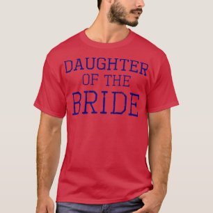 Tochter der Brautkoordinierungspartei T-Shirt