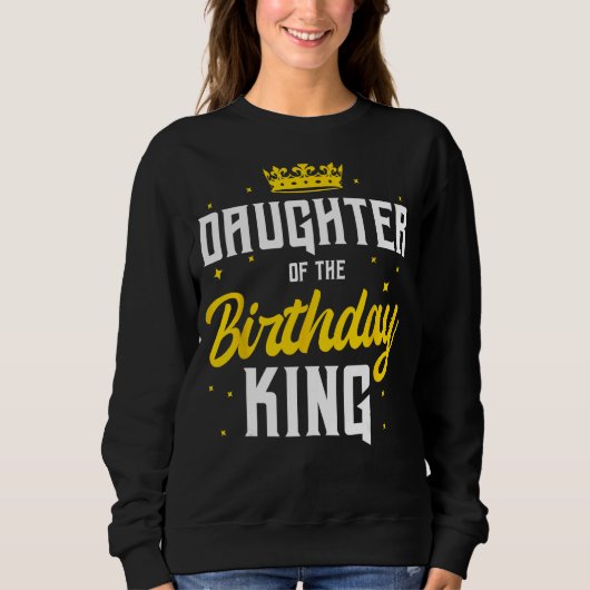 Tochter der Geburtstagskrone Party Sweatshirt (Vorderseite)