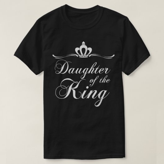 Tochter der King Royalty Christlich Crown T-Shirt (Design vorne)