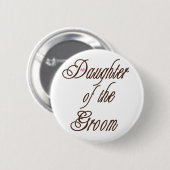 Tochter des Bräutigam-noblen Brauns Button (Vorne & Hinten)