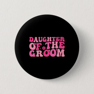 Tochter des Bräutigams Hochzeitsgesellschaft Famil Button