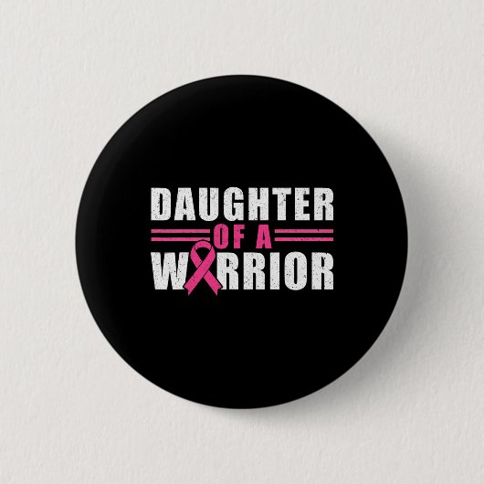 Tochter eines Brustkrebssäuermonts eines Kriegers Button (Vorderseite)